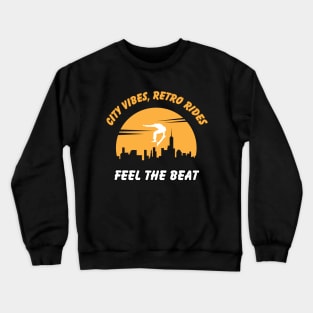 City Vibes, Retro Rides! Skate Crewneck Sweatshirt